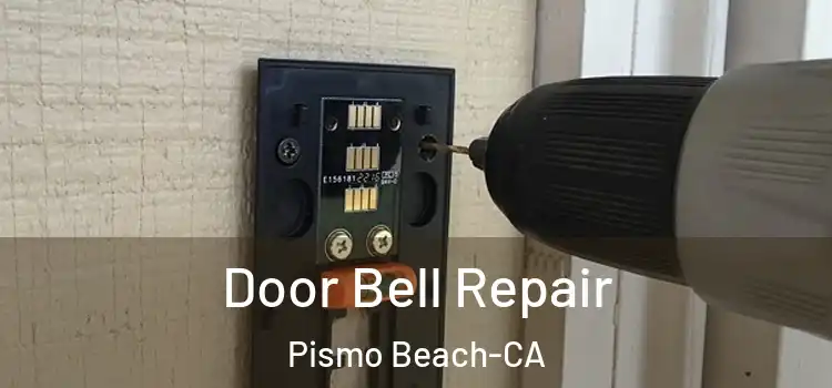 Door Bell Repair Pismo Beach-CA
