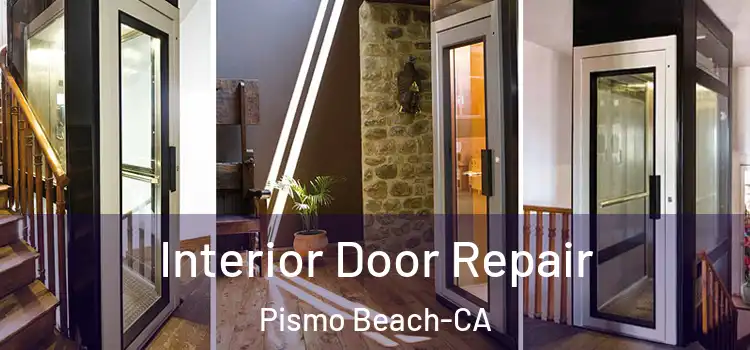  Interior Door Repair Pismo Beach-CA