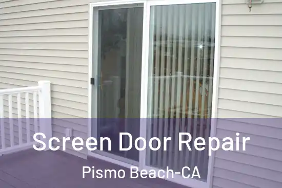  Screen Door Repair Pismo Beach-CA